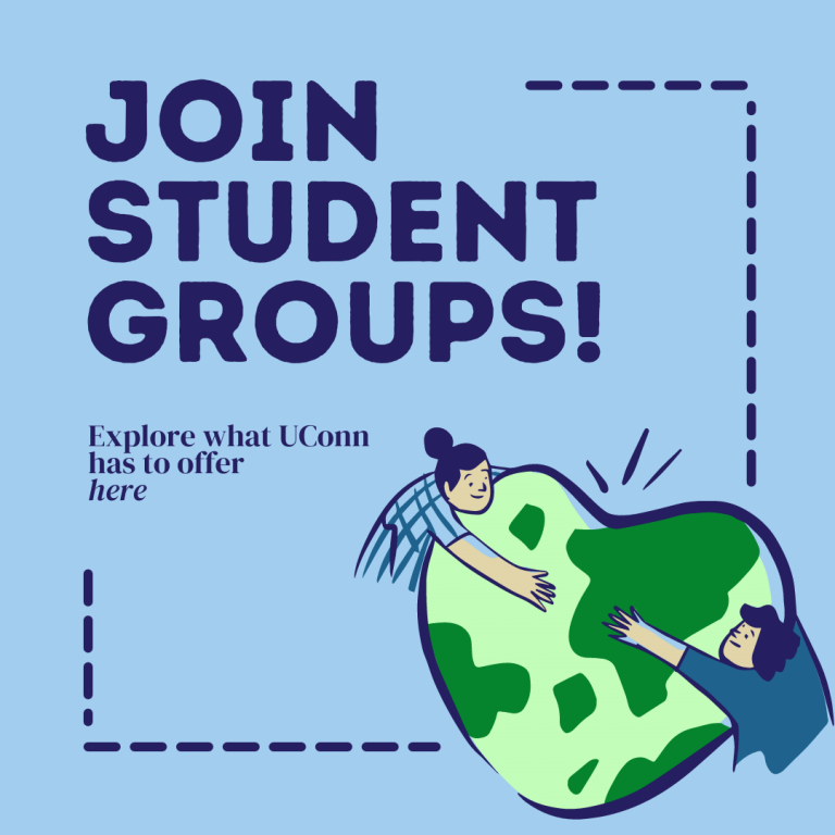 Join student groups; explore what UConn has to offer here
