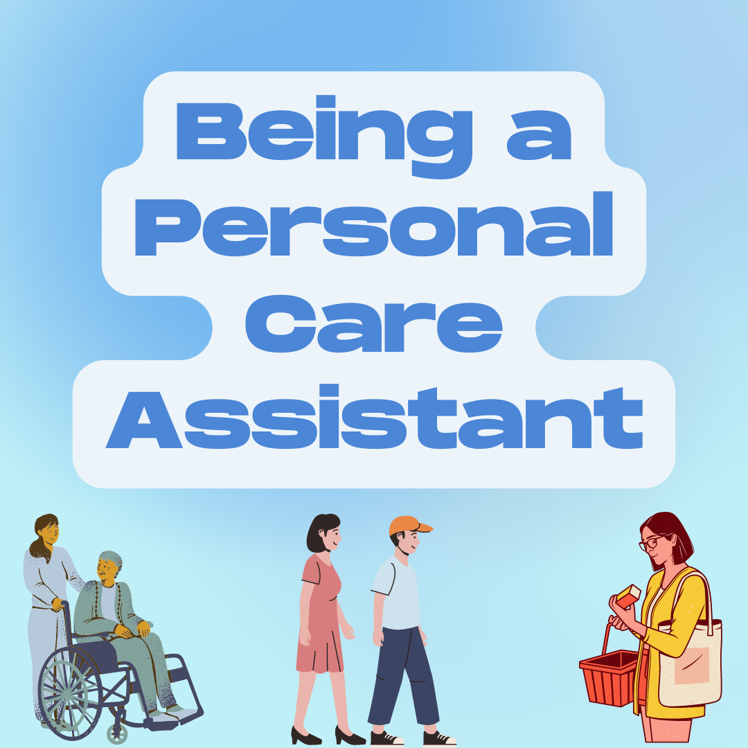 Being a Personal Care Assistant; 11/11/2022 blog post