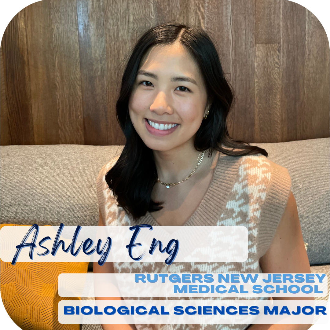 Ashley Eng, Rutgers New Jersey Medical School, Biological Sciences major