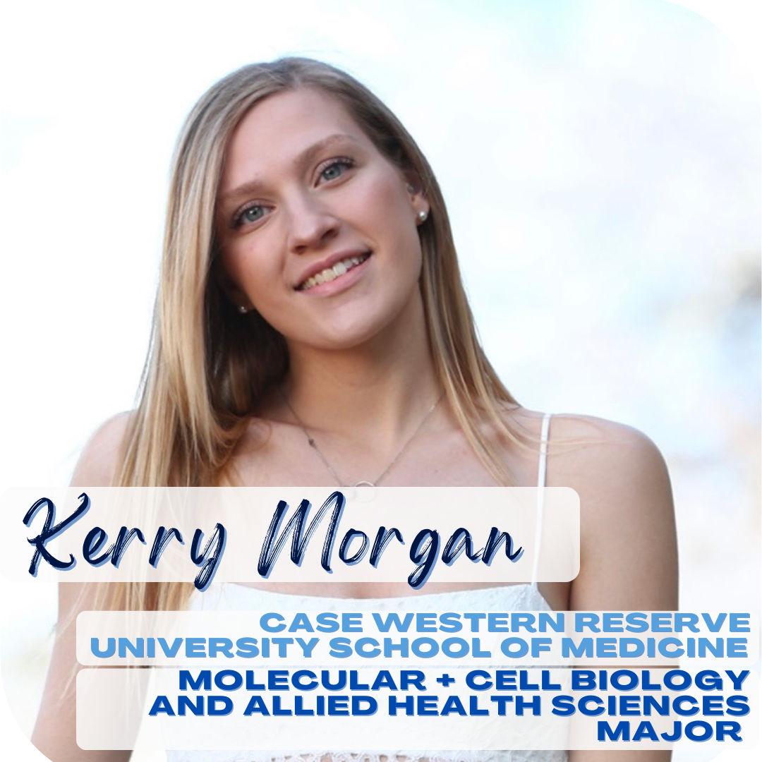 Kerry Morgan; Case Western Reserve University School of Medicine; Molecular + Cell Biology and Allied Health Sciences major
