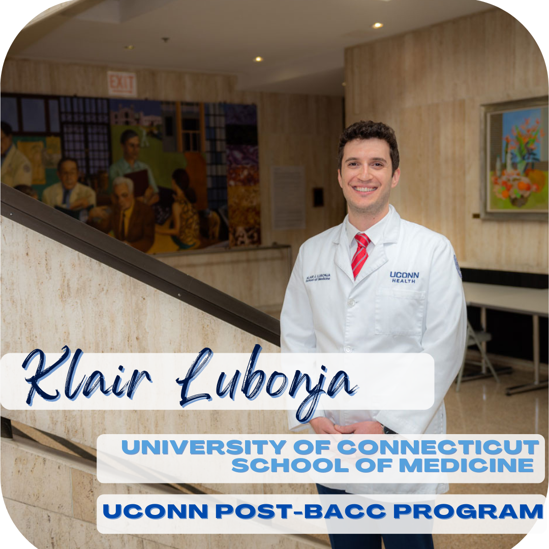 Klair Lubonja; University of Connecticut School of Medicine, UConn Post-Bacc program