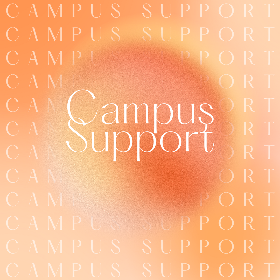 To learn more about on-campus resources and supports, click here