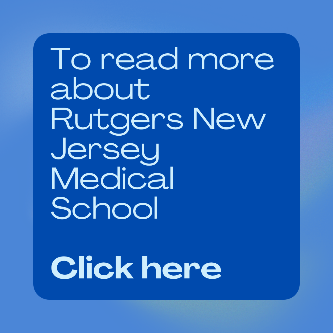 To read more about Rutgers New Jersey Medical School, click here