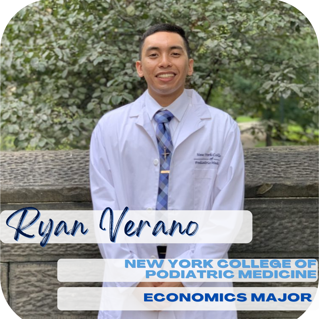 Ryan Verano; New York College of Podiatric Medicine, Economics major
