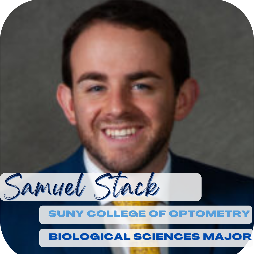 Samuel Stack; SUNY College of Optometry; Biological Sciences Major