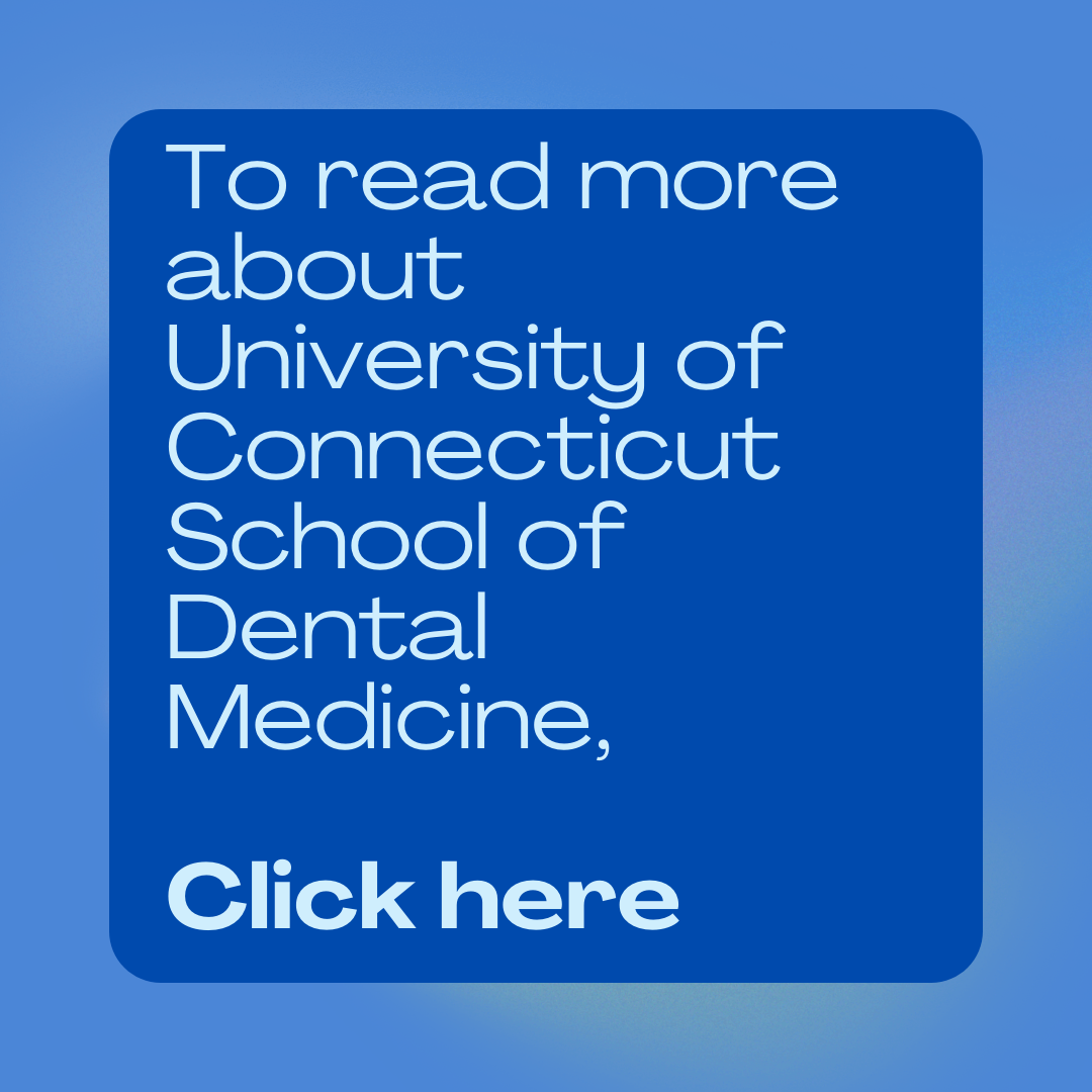 To read more about University of Connecticut School of Dental Medicine